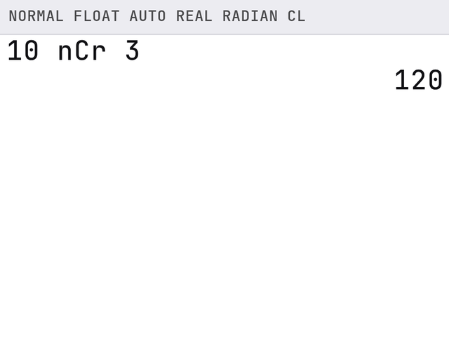TI-84 screen after these steps: 10 nCr 3 gives 120.